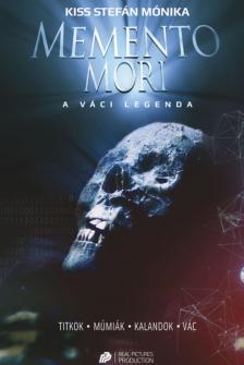 Kiss Stefán Mónika - Memento mori - A váci legenda