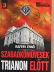 Raffay Ernő - Szabadkőművesek Trianon előtt [antikvár]