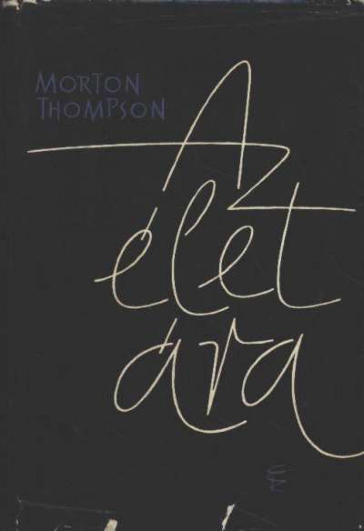 Thompson, Morton - Az élet ára [antikvár]