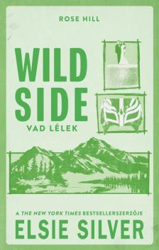 Elsie Silver - Wild Side - Vad lélek [eKönyv: epub, mobi]
