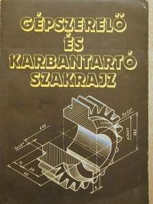 Seres Ferenc - Gépszerelő és karbantartó szakrajz [antikvár]