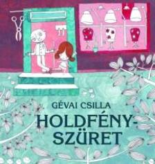 Gévai Csilla - Holdfényszüret