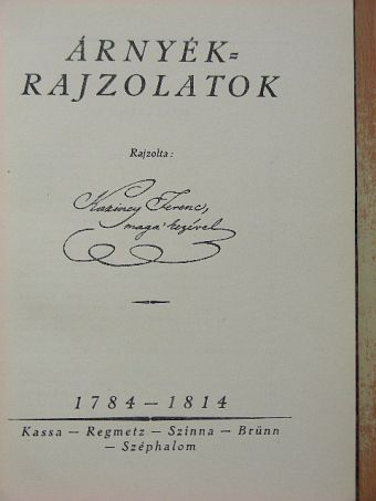 Kazinczy Ferencz - Árnyék-rajzolatok [antikvár]