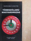 Grzegorz Lubczyk - Többszólamú Magyarország [antikvár]