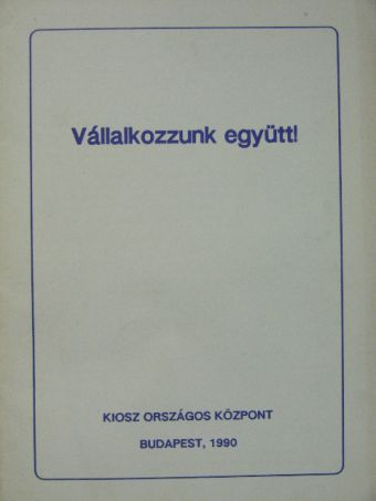 Vállalkozzunk együtt! [antikvár]