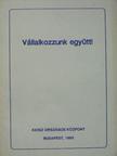 Vállalkozzunk együtt! [antikvár]