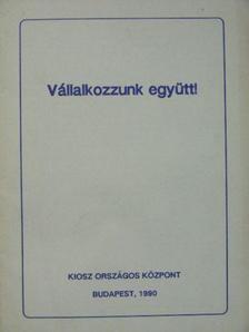 Vállalkozzunk együtt! [antikvár]