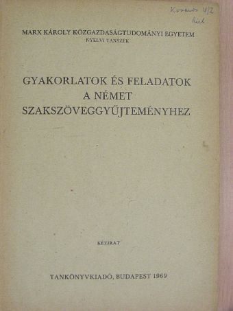 Dr. Kovacsics Józsefné - Gyakorlatok és feladatok a német szakszöveggyűjteményhez [antikvár]