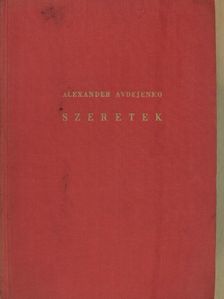 Alexander Avdejenko - Szeretek [antikvár]