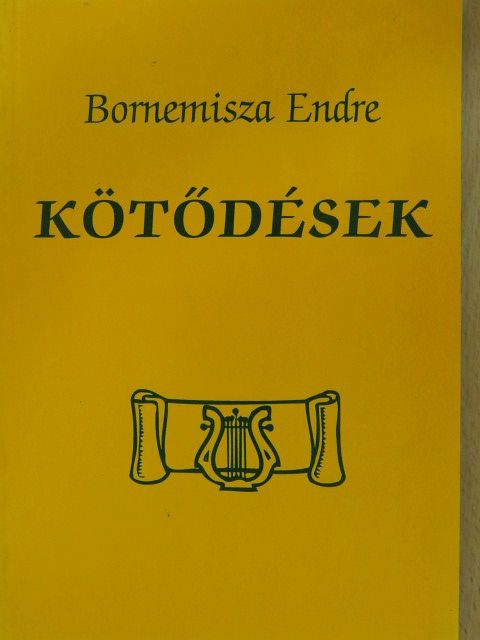 Bornemisza Endre - Kötődések (dedikált példány) [antikvár]