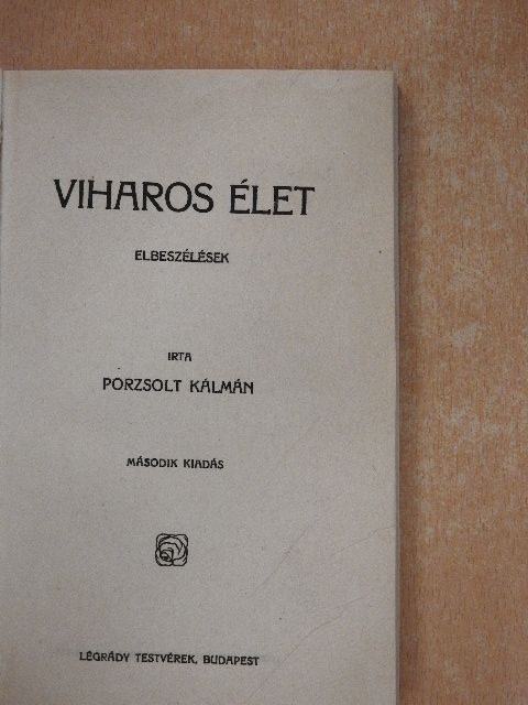 Porzsolt Kálmán - Viharos élet [antikvár]