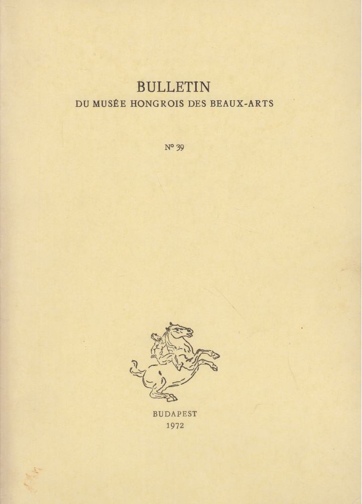 Garas Klára - Bulletin du Musée Hongrois des Beaux-Arts 39. [antikvár]
