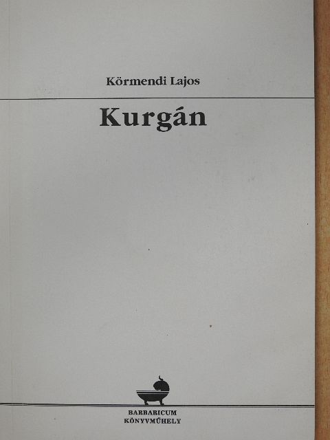 Körmendi Lajos - Kurgán (dedikált példány) [antikvár]