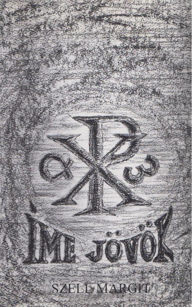 SZÉLL MARGIT - "Íme jövök, Istenem..." [antikvár]