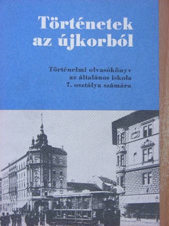 Devecseri Lászlóné - Történetek az újkorból [antikvár]