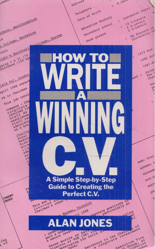 Alan Jones - How To Write A Winning C. V. [antikvár]