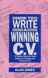 Alan Jones - How To Write A Winning C. V. [antikvár]