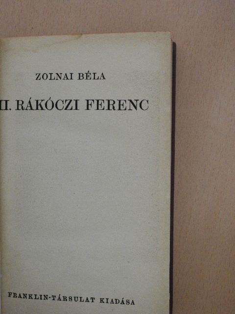 Zolnai Béla - II. Rákóczi Ferenc [antikvár]