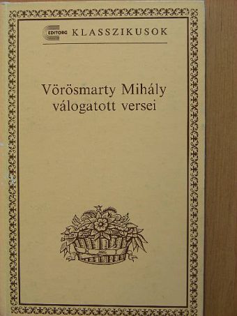 Vörösmarty Mihály - Vörösmarty Mihály válogatott versei [antikvár]