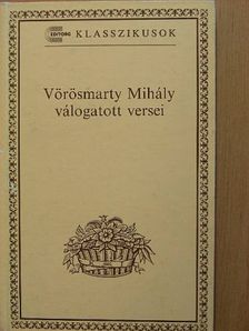 Vörösmarty Mihály - Vörösmarty Mihály válogatott versei [antikvár]