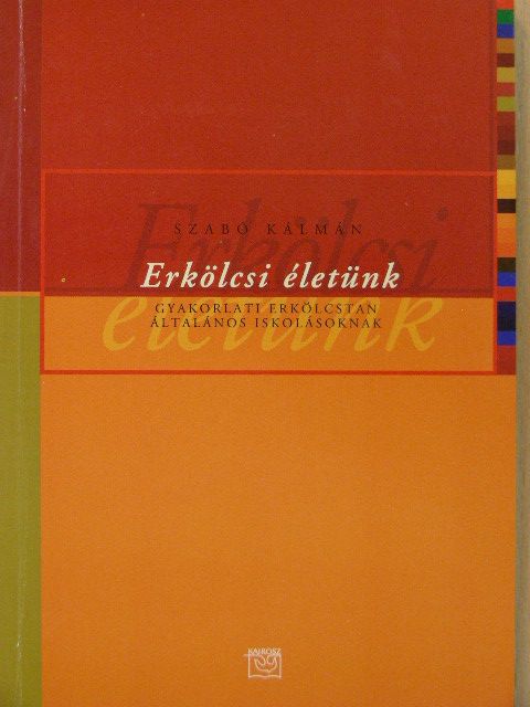 Szabó Kálmán - Erkölcsi életünk [antikvár]