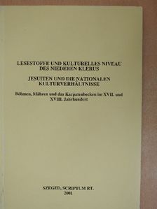 David Paul Daniel - Lesestoffe und kulturelles Niveau des Niederen Klerus - Jesuiten und die nationalen Kulturverhältnisse [antikvár]