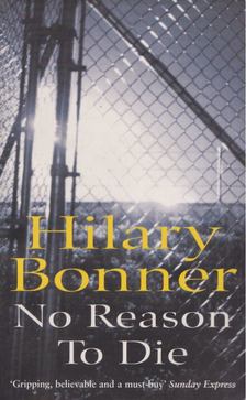 Hilary Bonner - No Reason to Die [antikvár]