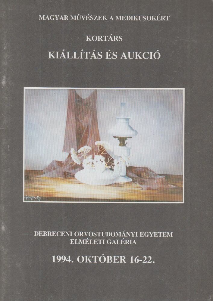 Magyar művészek a medikusokért - Kortárs kiállítás és aukció [antikvár]