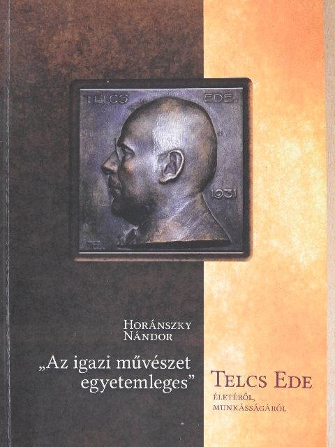Horánszky Nándor - "Az igazi művészet egyetemleges" [antikvár]