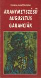 Kovács József Hontalan - Aranymetszésű augusztus garanciák [antikvár]