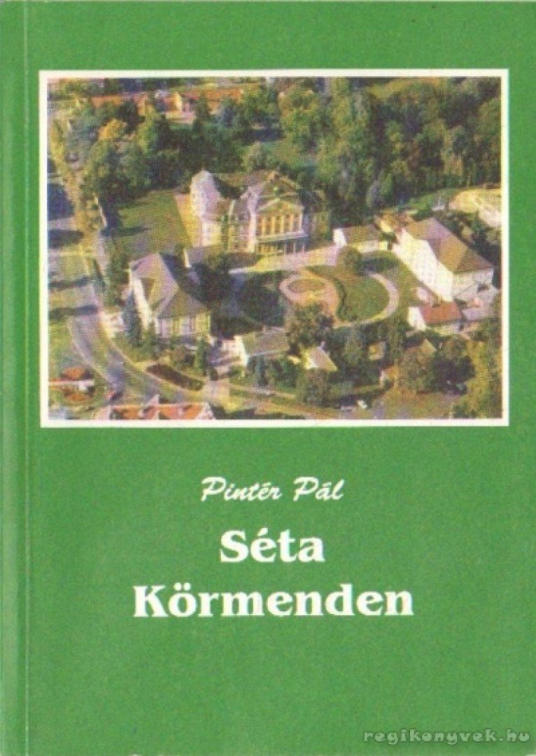 Pintér Pál - Séta Körmenden [antikvár]