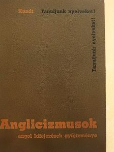 Dr. Kundt Ernő - Anglicizmusok [antikvár]