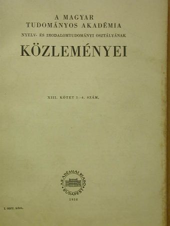 B. Lőrinczy Éva - A Magyar Tudományos Akadémia Nyelv- és Irodalomtudományi Osztályának közleményei XIII. 1-4. [antikvár]