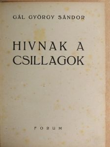 Gál György Sándor - Hivnak a csillagok [antikvár]