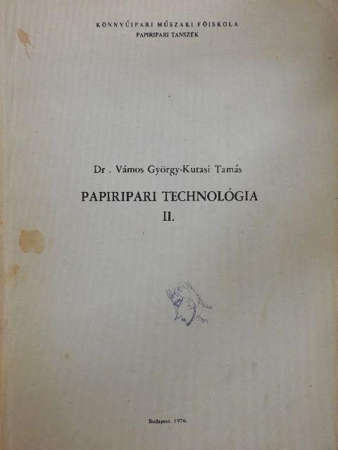 Dr. Vámos György - Papiripari technológia II. [antikvár]