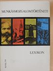 Betlen Oszkár - Munkásmozgalomtörténeti lexikon [antikvár]