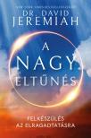 Dr. David Jeremiah - A nagy eltűnés