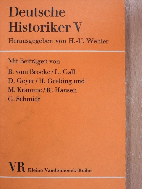 Lothar Gall - Deutsche Historiker V. [antikvár]