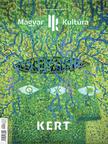 Magyar Kultúra Magazin - KERT IV. évf. 8. szám