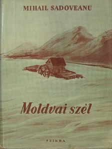 Mihail Sadoveanu - Moldvai szél [antikvár]