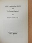 Claude Roger-Marx - Les Lithographies de Toulouse-Lautrec [antikvár]