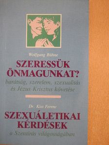 Dr. Kiss Ferenc - Szeressük önmagunkat?/Szexuáletikai kérdések a Szentírás világosságában [antikvár]