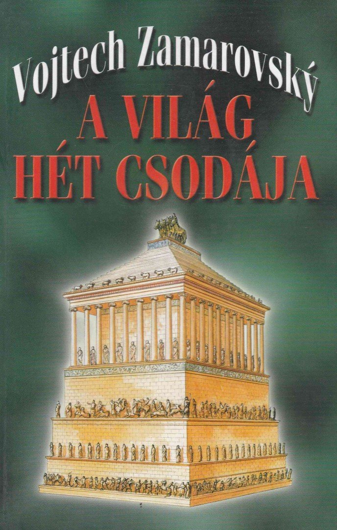 ZAMAROVSKY, VOJTECH - A világ hét csodája [antikvár]