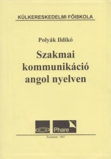 Polyák Ildikó - Szakmai kommunikáció angol nyelven [antikvár]