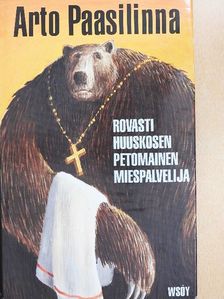 Arto Paasilinna - Rovasti Huuskosen Petomainen Miespalvelija [antikvár]