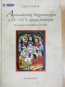 Lázs Sándor - Apácaműveltség Magyarországon a XV-XVI. század fordulóján [antikvár]
