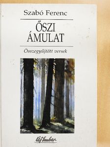 Szabó Ferenc - Őszi ámulat [antikvár]