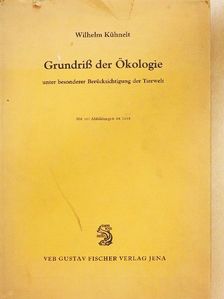 Professor Dr. phil. Wilhelm Kühnelt - Grundriss der Ökologie [antikvár]