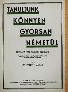 Dr. Ernst Hackel - Tanuljunk könnyen, gyorsan németül! [antikvár]
