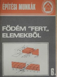 Tóthné Argay Klára - Födém "Fert" elemekből [antikvár]